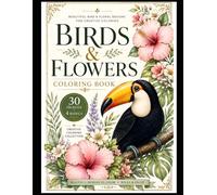 Birds & Flowers Coloring Book: Beautiful Bird and Floral Designs for Adults