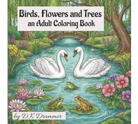 Birds, Flowers & Trees: an Adult Coloring Book