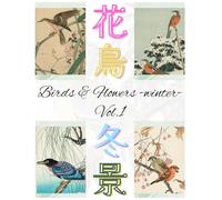 Birds & Flowers -winter- (花鳥冬景) Vol.1: Adult Coloring Book with traditional Japanese art