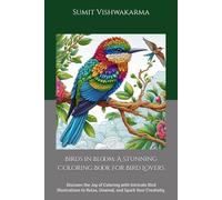 Birds in Bloom: A Stunning Coloring Book for Bird Lovers: Discover the Joy of Coloring with Intricate Bird Illustrations to Relax, Unwind, and Spark Your Creativity.