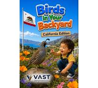 Birds in Your Backyard California: California Edition (Birds in Your Backyard-All Fifty States)