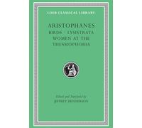 Birds. Lysistrata. Women at the Thesmophoria: 179 (Loeb Classical Library)