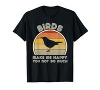 Birds Make Me Happy - Camiseta de ornitología para observador de aves Camiseta