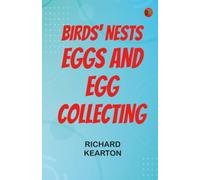 Birds' Nests, Eggs and Egg-Collecting