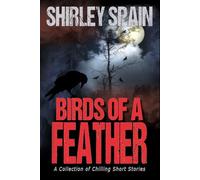 Birds of a Feather: A Collection of Chilling Short Stories: 6 (A Killer Among Us Thriller)