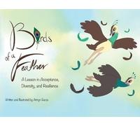 Birds of a Feather: A Lesson in Acceptance, Diversity, and Resilience