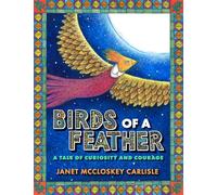 Birds of a Feather: A Tale of Curiosity and Courage