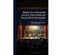 Birds of a Feather Flock Together or Talks With Sothern