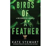 Birds of a Feather: The Secrets of a Knight (Ravenhood Legacy, 3)