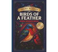 Birds of a Feather Word Search Book: Relaxing Bird-Themed Word Search Puzzles for Adults, Seniors & Nature Lovers