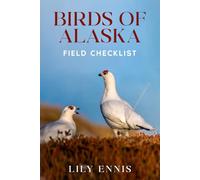 Birds of Alaska: Field Checklist (The Birds of the World Field Checklist Series)