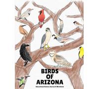 BIRDS OF ARIZONA: Educational Science Journal & Workbook