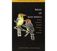 Birds of East Africa: Kenya, Tanzania, Uganda, Rwanda, and Burundi (Princeton Field Guides)