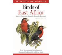 Birds of East Africa: Kenya, Tanzania, Uganda, Rwanda, Burundi: 127 (Princeton Field Guides)