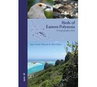 Birds Of Eastern Polynesia: A Biogeographic Atlas