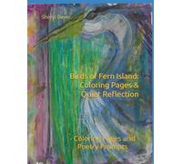 Birds of Fern Island: Coloring Pages & Quiet Reflection: - Coloring Pages and Poetry Prompts