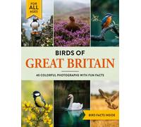 Birds of Great Britain: A Birdwatching Picture Book with Fun Facts and Photography for Kids, Adults & Birders
