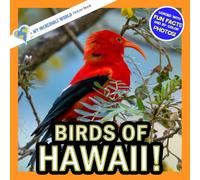 Birds of Hawaii!: A My Incredible World Picture Book for Children (My Incredible World: Nature and Animal Picture Books for Children)