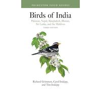 Birds of India: Pakistan, Nepal, Bangladesh, Bhutan, Sri Lanka and the Maldives (Princeton Field Guides)