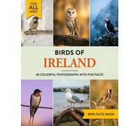 Birds of Ireland: A Birdwatching Picture Book with Fun Facts and Photography for Kids, Adults & Birders