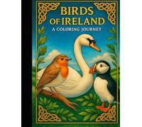 Birds of Ireland: A Coloring Journy