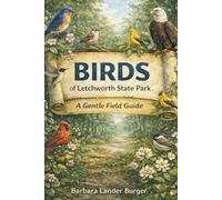 Birds of Letchworth State Park (Birds of America Identification Guides)