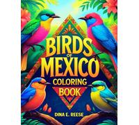 Birds Of Mexico: Coloring Book