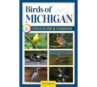 Birds of Michigan Field Guide and Logbook: An Essential Birdwatching Guide with Identification Tips for 60 Common Bird Species in Michigan