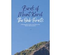 Birds of Mount Karol: The Oak Forests - A Photographic Guide to the Birds of Mount Karol’s Oak Ecosystem