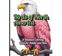 Birds of North America: A Detailed Coloring Book for Adults and Kids