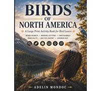 Birds of North America: Birds of North America: Activity Book for Adults & Seniors | Challenging Bird-Themed Puzzles, Word Searches, and Brain Games