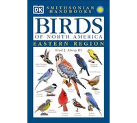 Birds of North America: East: The Most Accessible Recognition Guide (DK Handbooks)