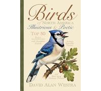 Birds of North America: Illustrious & Poetic