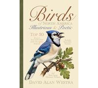 Birds of North America: Illustrious & Poetic