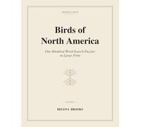 Birds of North America: One Hundred Word Search Puzzles in Large Print (Brookline House Word Search)