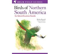 Birds of Northern South America: An Identification Guide: Species Accounts: v. 1 (Helm Field Guides)