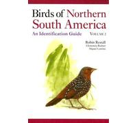 Birds of Northern South America by Restall, Robin, Rodner, Clemencia, Lentino, Miguel. (Yale University Press,2007) [Paperback]