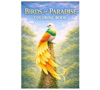Birds of Paradise Coloring Book: Exotic Birds of Paradise Coloring Book with Tropical Birds, Detailed Feather Designs, Wildlife Coloring Pages for Kids, Teens, and Adults