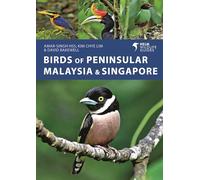 Birds of Peninsular Malaysia and Singapore (Helm Wildlife Guides)