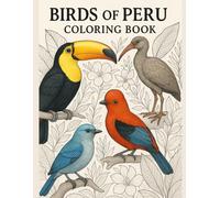 Birds of Peru Coloring Book
