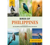 Birds of Philippines: A Birdwatching Picture Book with Fun Facts and Photography for Kids, Adults & Birders