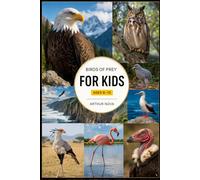 BIRDS OF PREY FOR KIDS: Discover Nature’s Most Amazing Raptors