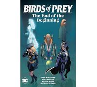 Birds of Prey the End of the Beginning