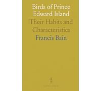 Birds of Prince Edward Island: Their Habits and Characteristics