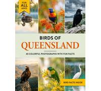Birds of Queensland: A Birdwatching Picture Book with Fun Facts and Photography for Kids, Adults & Birders