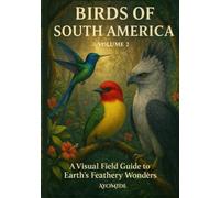 BIRDS OF SOUTH AMERICA VOL 2