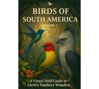 BIRDS OF SOUTH AMERICA VOL 2