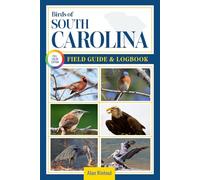 Birds of South Carolina Field Guide and Logbook: An Essential Birdwatching Guide with Identification Tips for 60 Common Bird Species in Southern Carolina