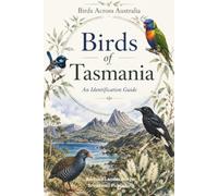 Birds of Tasmania: An Identification Guide