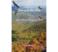 Birds of the Blue Ridge: In Shenandoah National Park